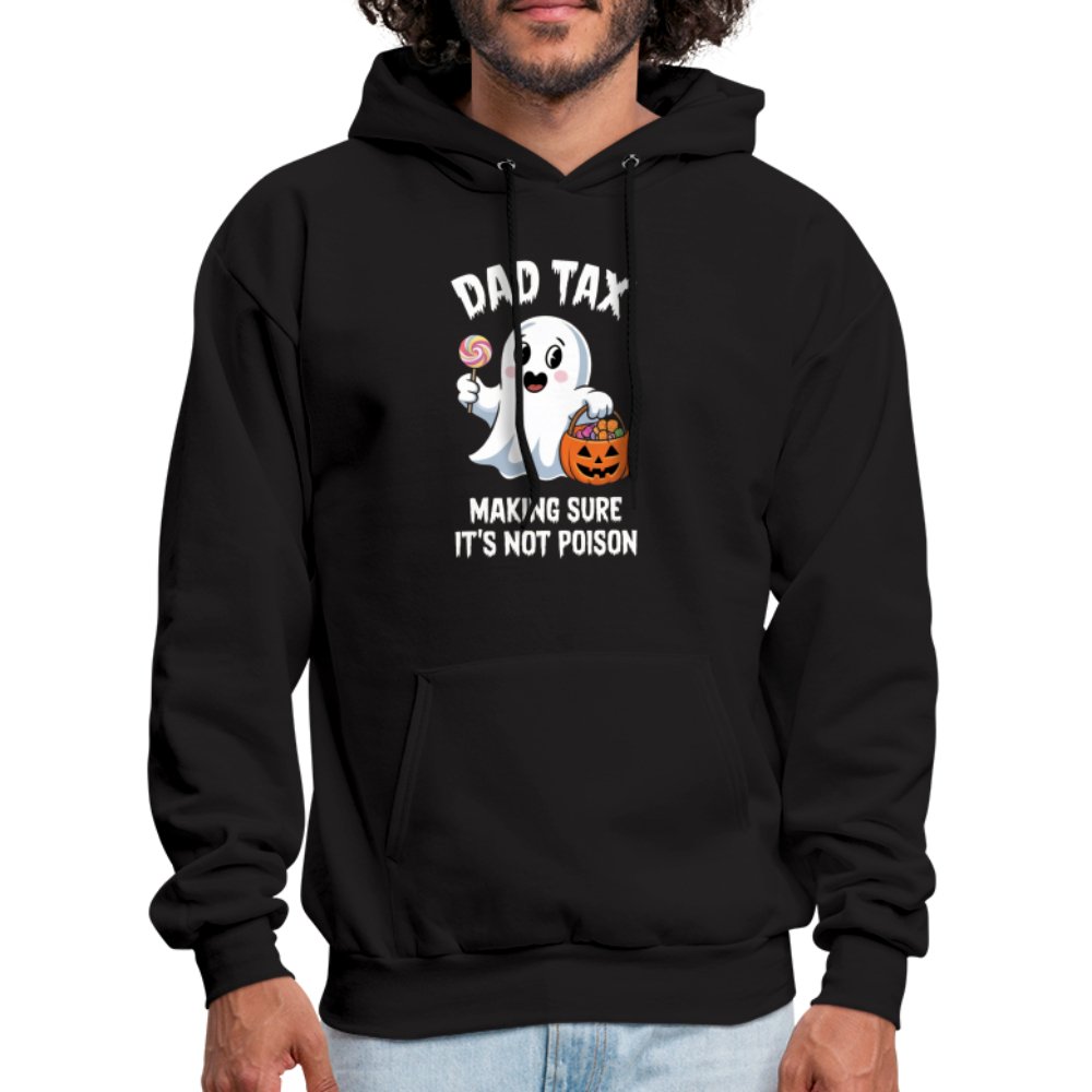 Dad Tax Making Sure It's Not Poison (Halloween Ghost) Hoodie - black