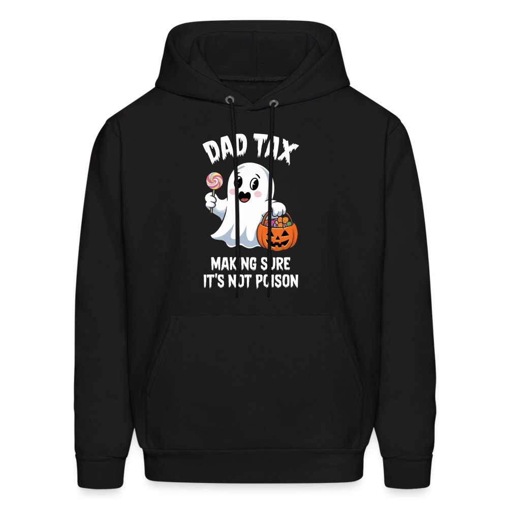 Dad Tax Making Sure It's Not Poison (Halloween Ghost) Hoodie - black