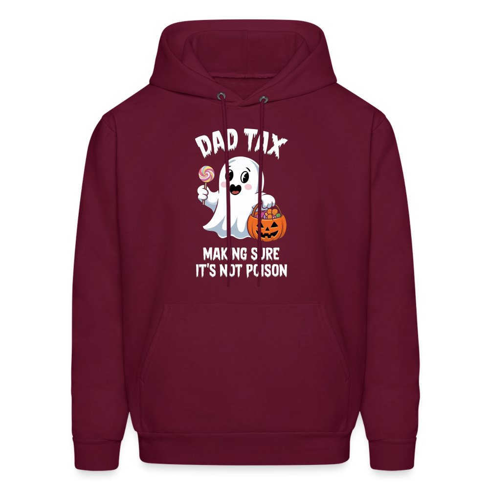 Dad Tax Making Sure It's Not Poison (Halloween Ghost) Hoodie - burgundy