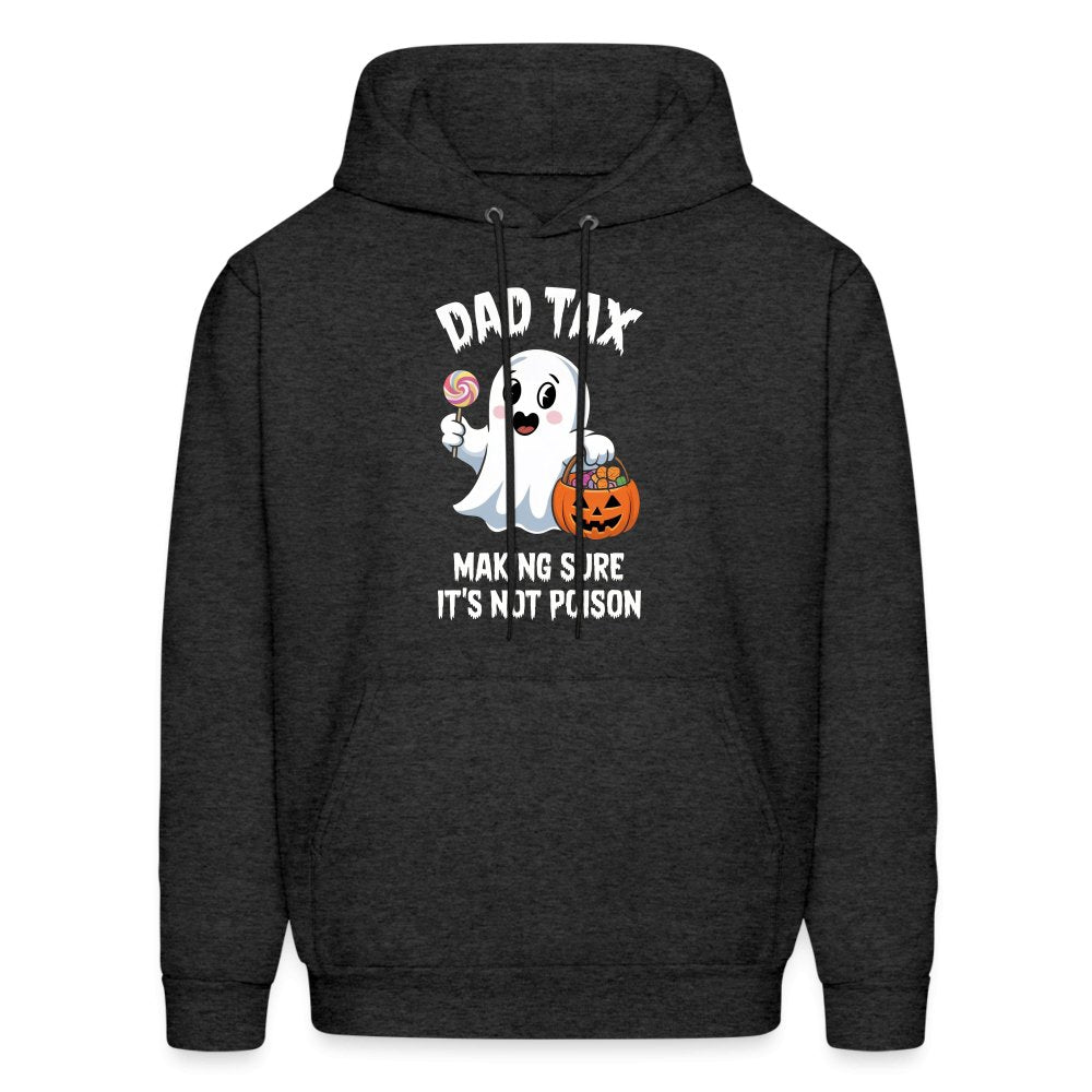 Dad Tax Making Sure It's Not Poison (Halloween Ghost) Hoodie - charcoal grey