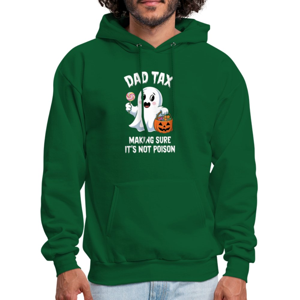 Dad Tax Making Sure It's Not Poison (Halloween Ghost) Hoodie - forest green