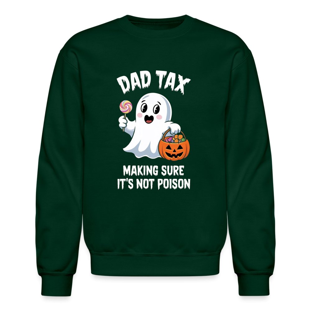 Dad Tax Making Sure It's Not Poison (Halloween Ghost) Sweatshirt - forest green