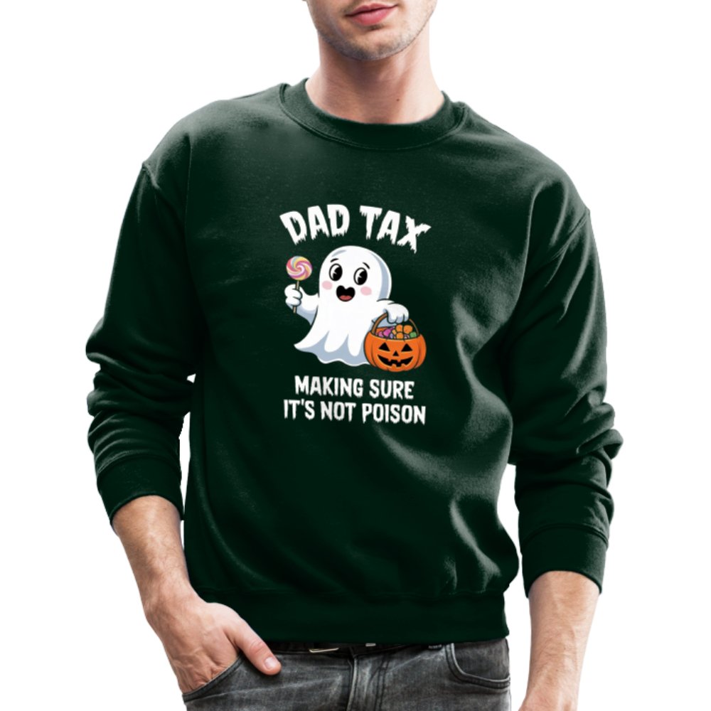 Dad Tax Making Sure It's Not Poison (Halloween Ghost) Sweatshirt - forest green