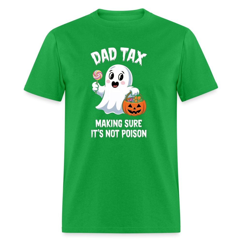 Dad Tax Making Sure It's Not Poison (Halloween Ghost) T-Shirt - bright green