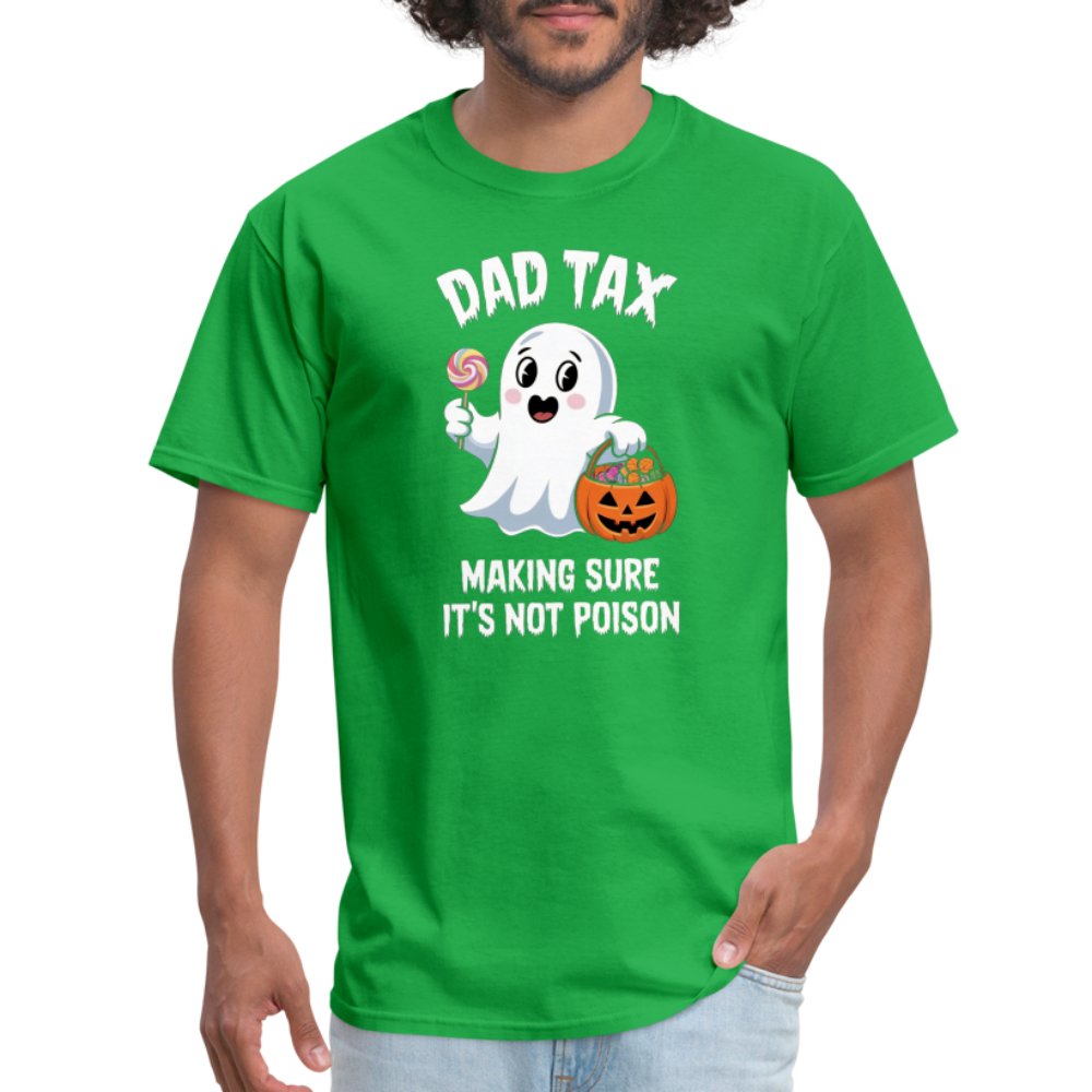 Dad Tax Making Sure It's Not Poison (Halloween Ghost) T-Shirt - bright green