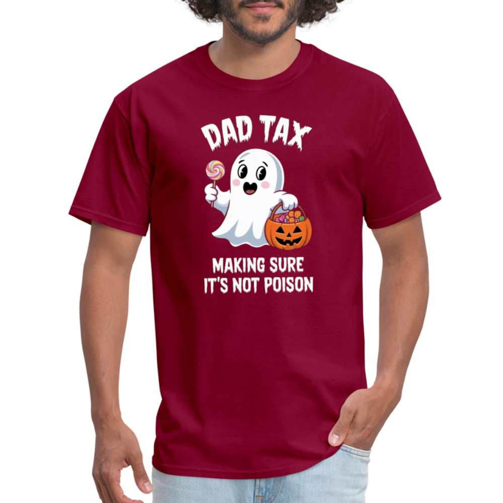 Dad Tax Making Sure It's Not Poison (Halloween Ghost) T-Shirt - burgundy