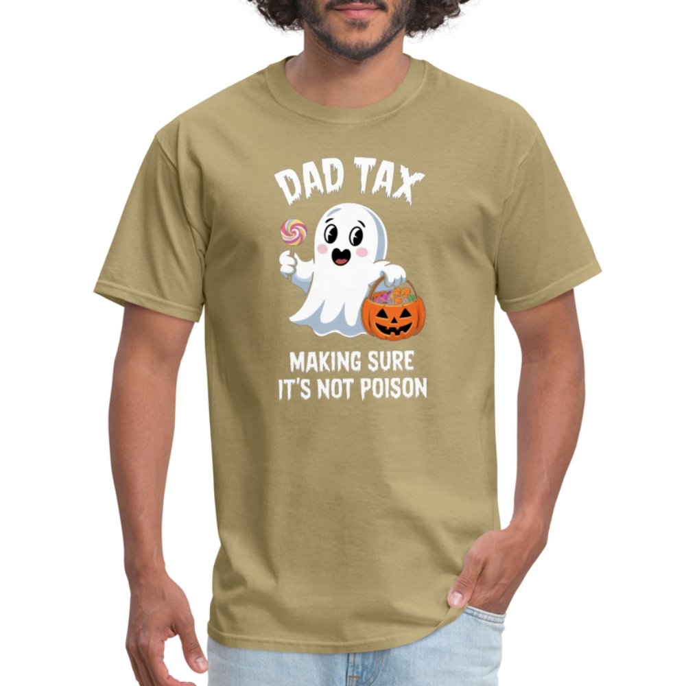 Dad Tax Making Sure It's Not Poison (Halloween Ghost) T-Shirt - khaki