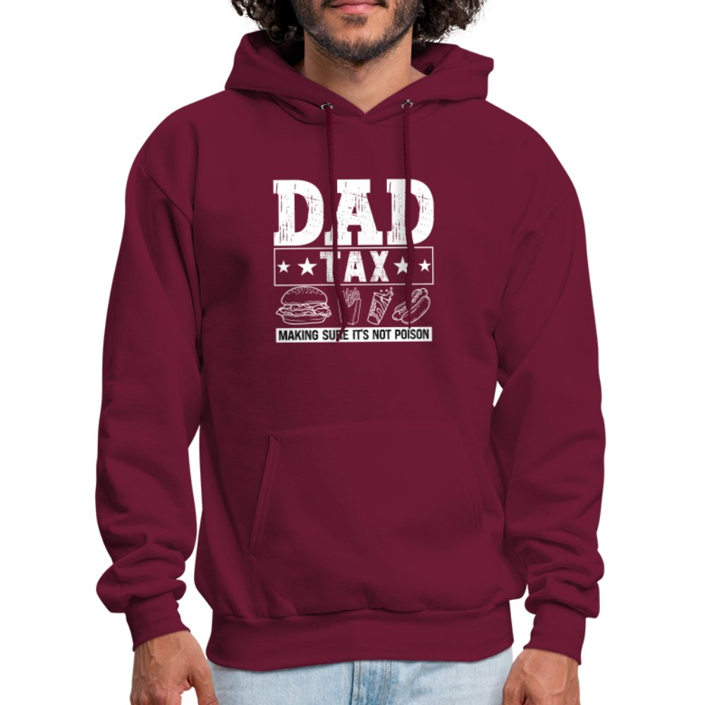 Dad Tax (Making Sure It's Not Poison) Hoodie - burgundy