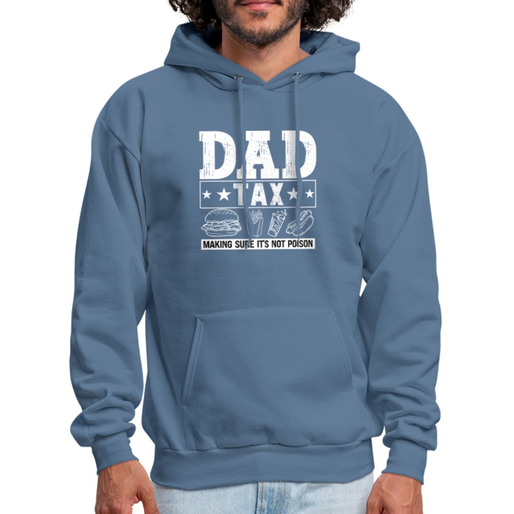 Dad Tax (Making Sure It's Not Poison) Hoodie - denim blue