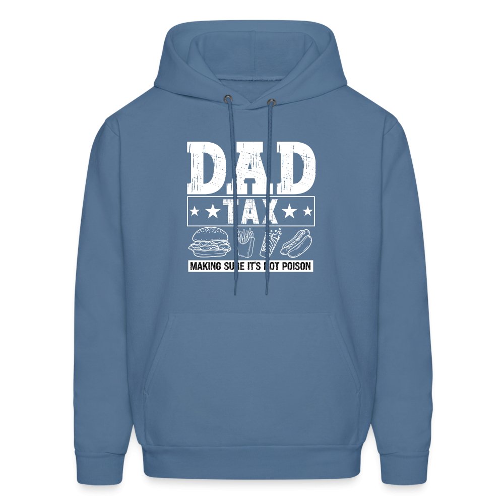 Dad Tax (Making Sure It's Not Poison) Hoodie - denim blue