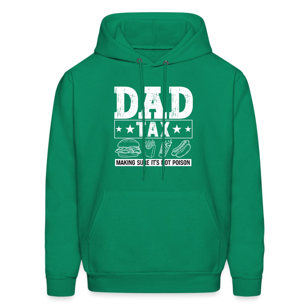 Dad Tax (Making Sure It's Not Poison) Hoodie - kelly green