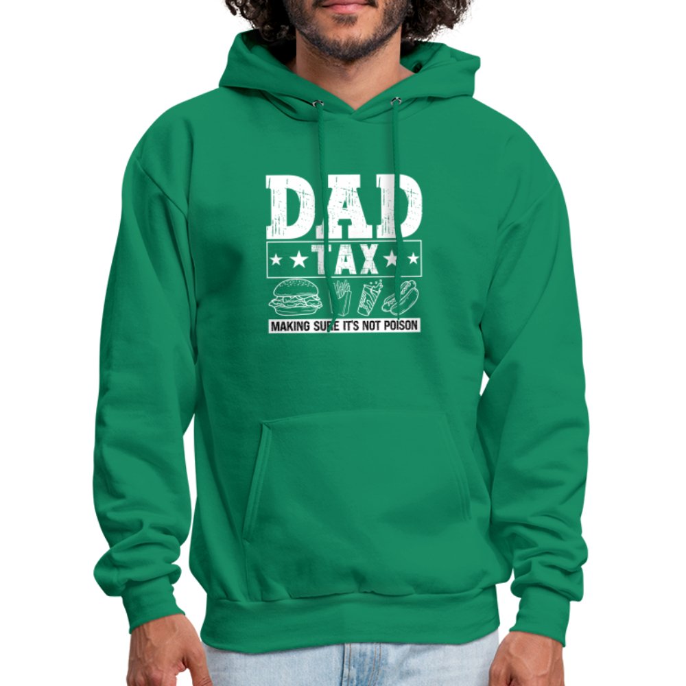 Dad Tax (Making Sure It's Not Poison) Hoodie - kelly green