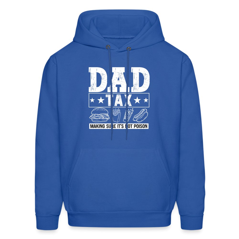 Dad Tax (Making Sure It's Not Poison) Hoodie - royal blue