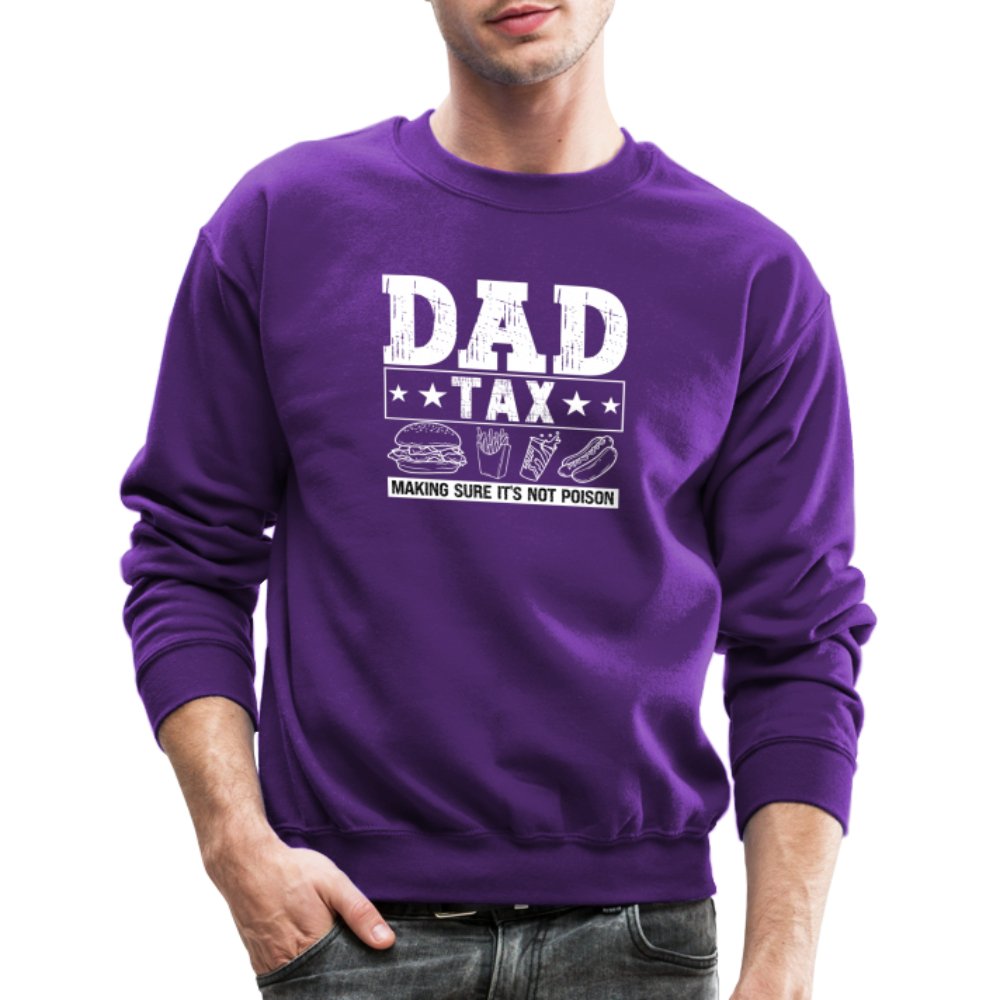 Dad Tax (Making Sure It's Not Poison) Sweatshirt - purple