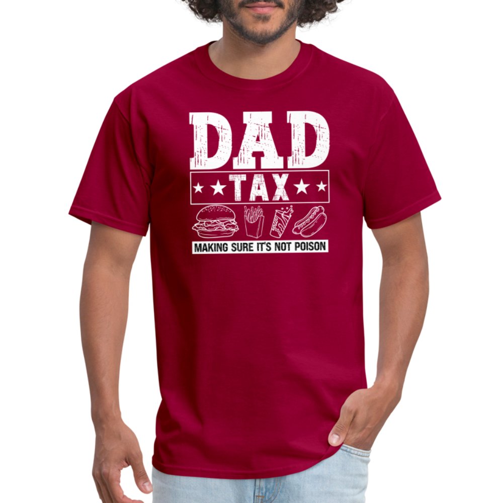 Dad Tax (Making Sure It's Not Poison) T-Shirt - dark red