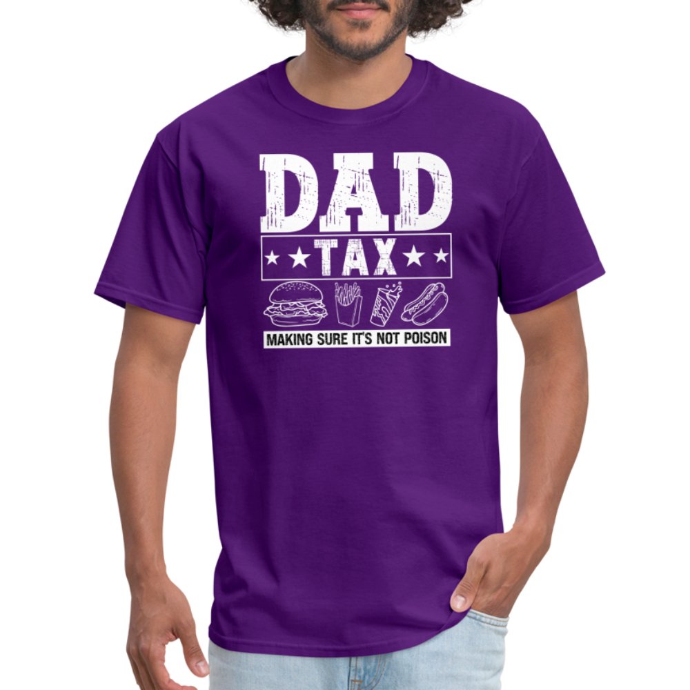 Dad Tax (Making Sure It's Not Poison) T-Shirt - purple