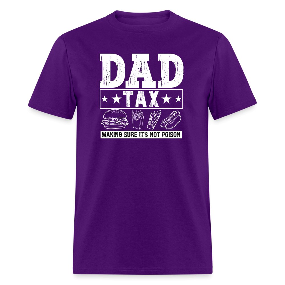 Dad Tax (Making Sure It's Not Poison) T-Shirt - purple