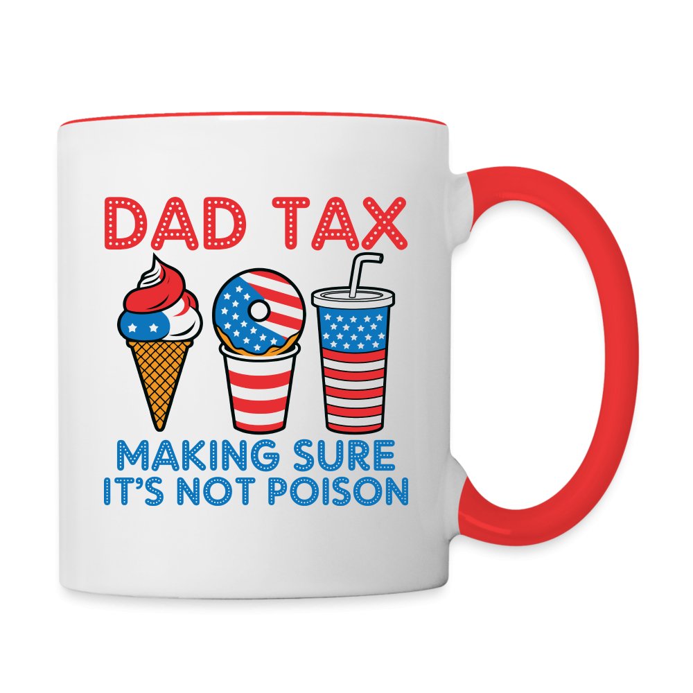 Dad Tax (Red White Blue) Coffee Mug - white/red