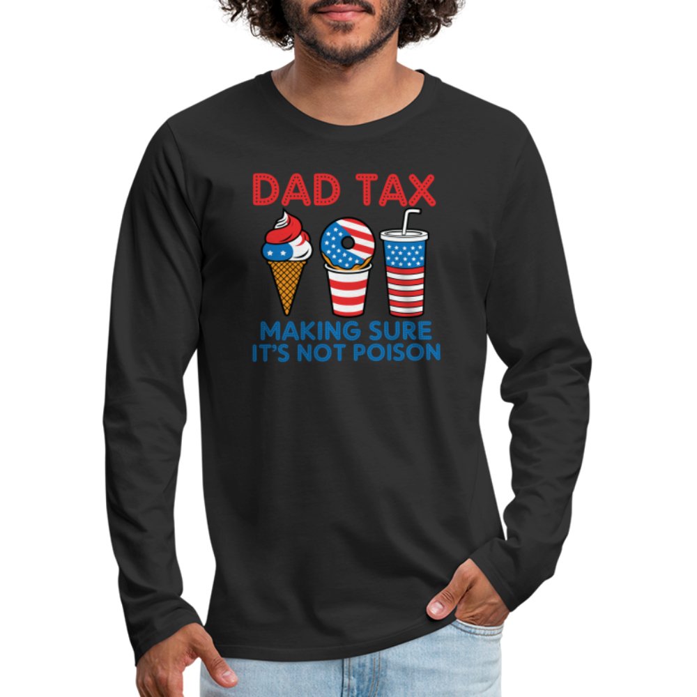 Dad Tax (Red White Blue) Premium Long Sleeve T-Shirt - black