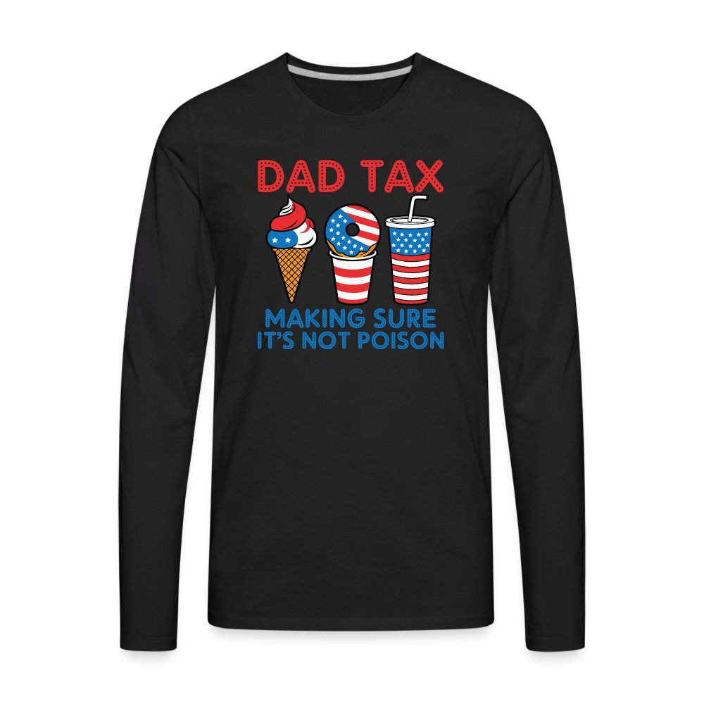 Dad Tax (Red White Blue) Premium Long Sleeve T-Shirt - black