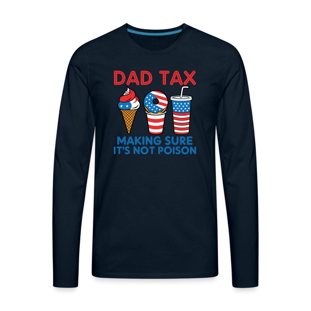 Dad Tax (Red White Blue) Premium Long Sleeve T-Shirt - deep navy