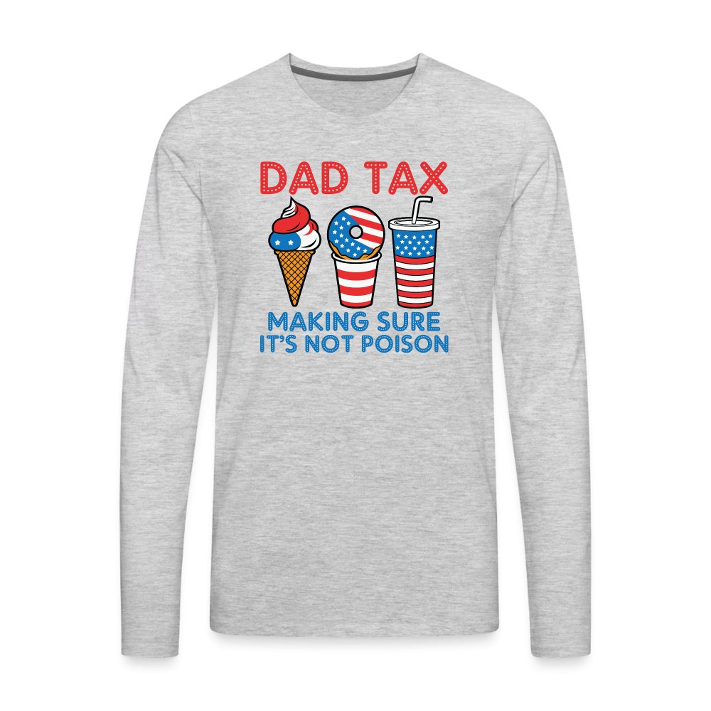 Dad Tax (Red White Blue) Premium Long Sleeve T-Shirt - heather gray