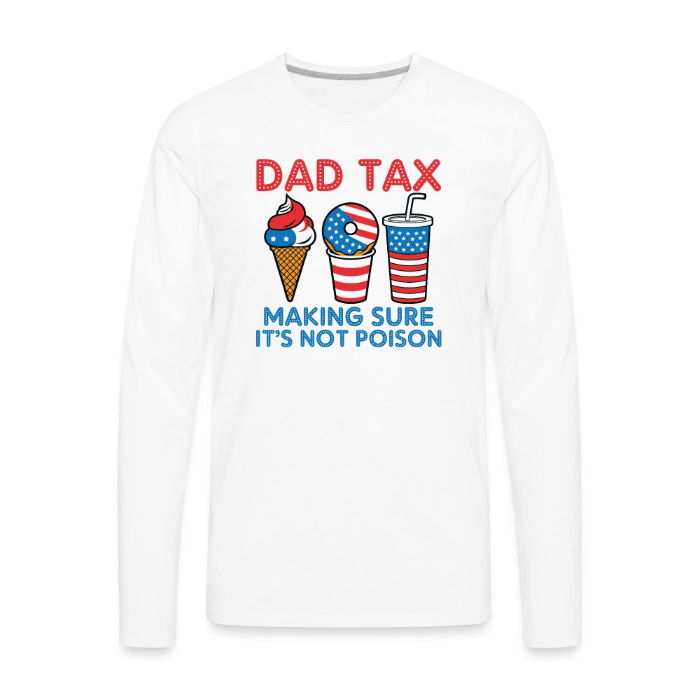 Dad Tax (Red White Blue) Premium Long Sleeve T-Shirt - white