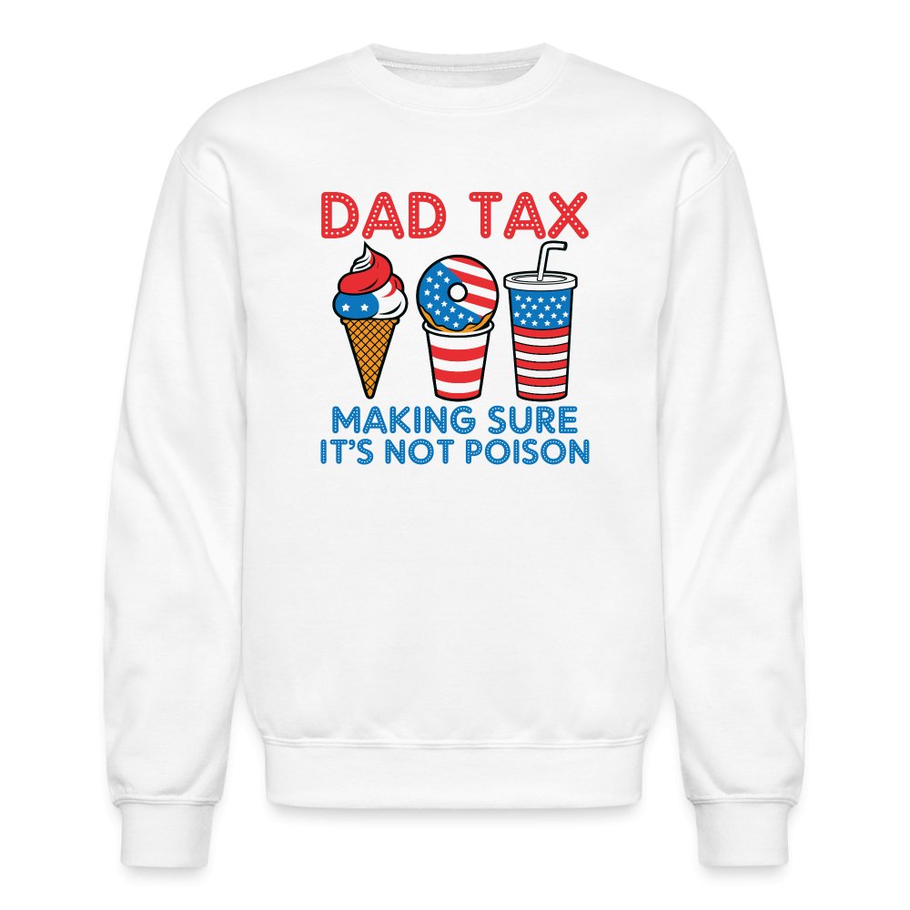 Dad Tax (Red White Blue) Sweatshirt - white