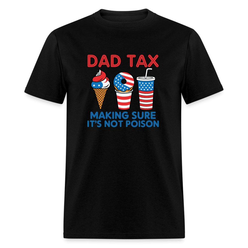 Dad Tax (Red White Blue) T-Shirt - black