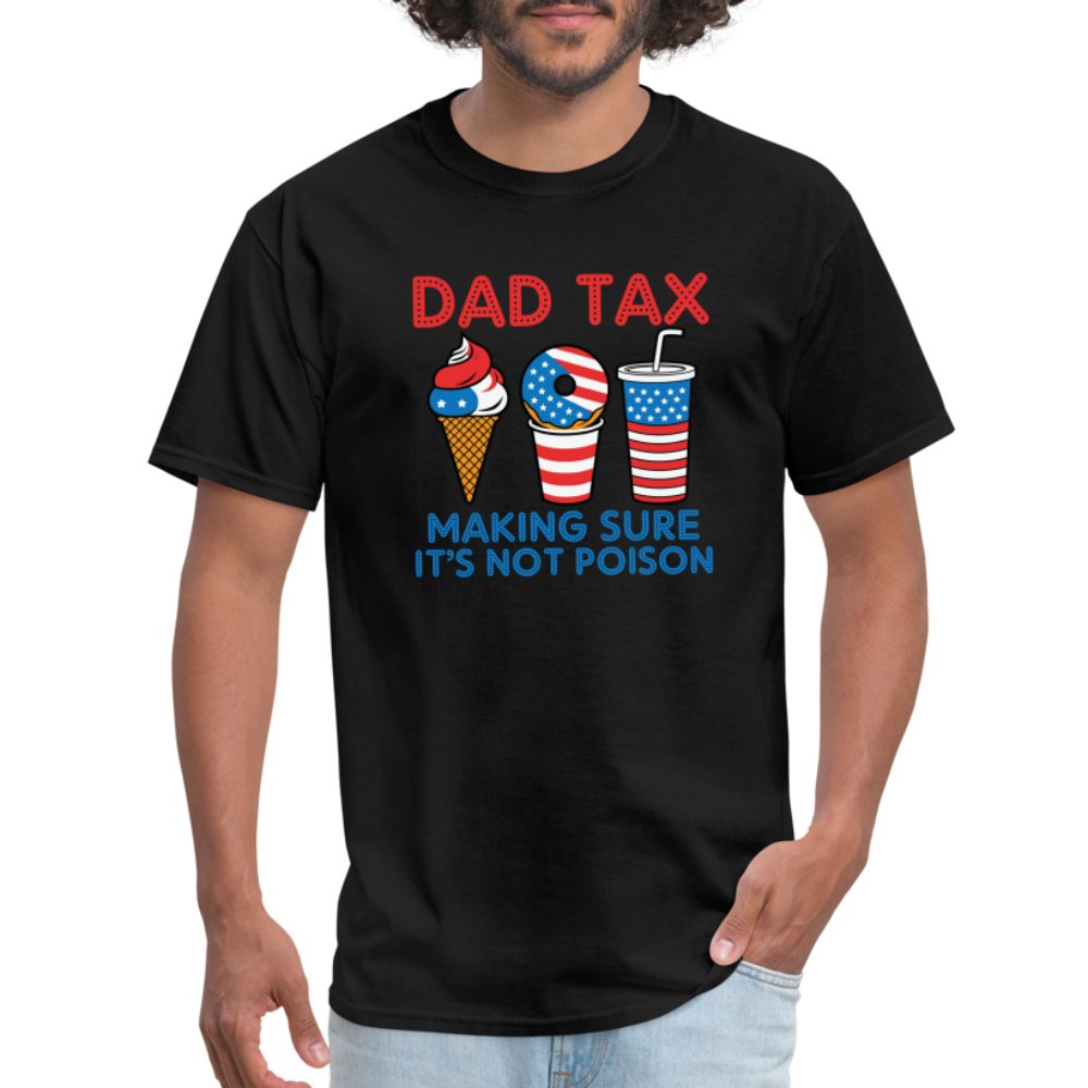 Dad Tax (Red White Blue) T-Shirt - black