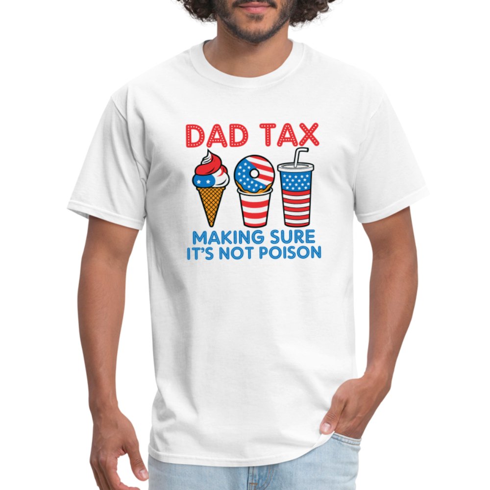 Dad Tax (Red White Blue) T-Shirt - white