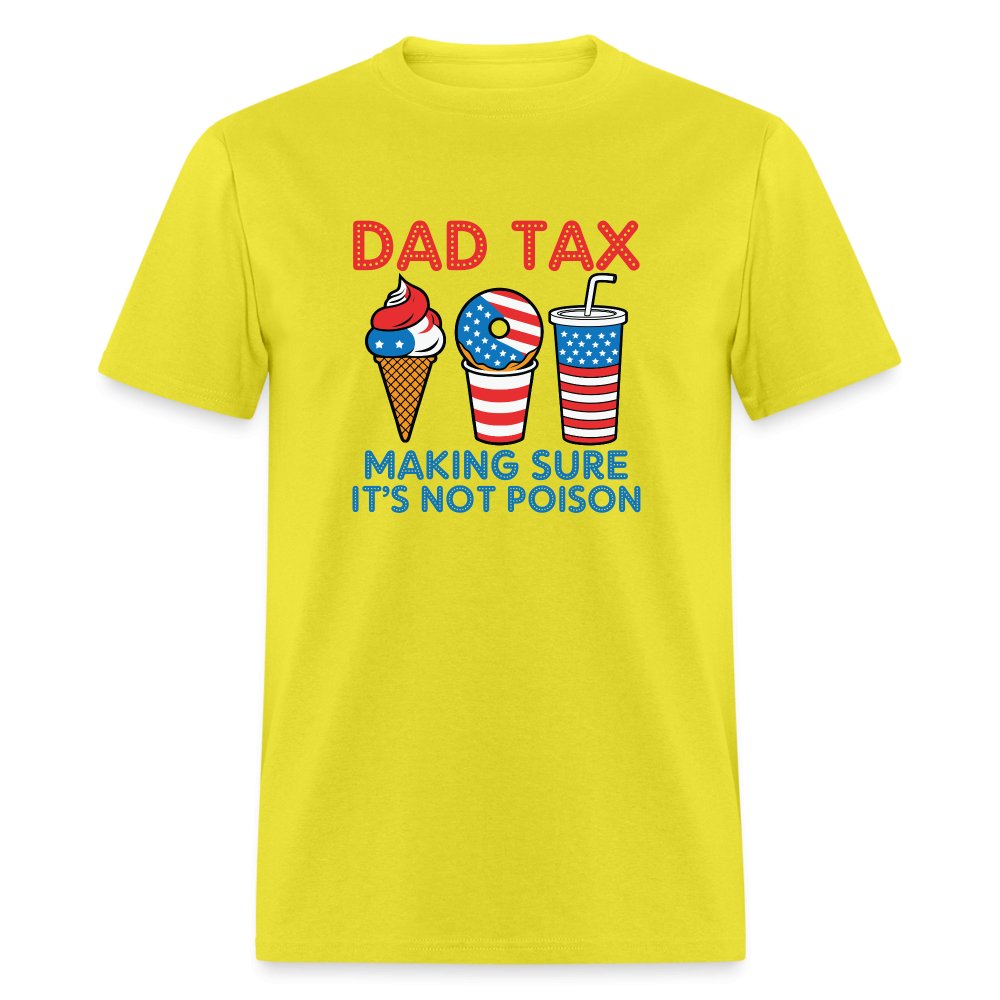 Dad Tax (Red White Blue) T-Shirt - yellow