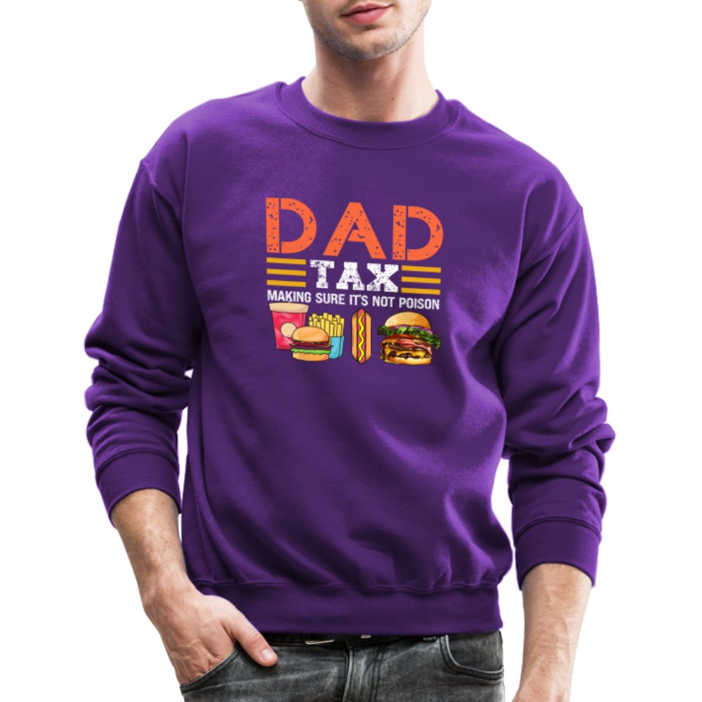 Dad Tax Sweatshirt (Making Sure It's Not Poison) - purple