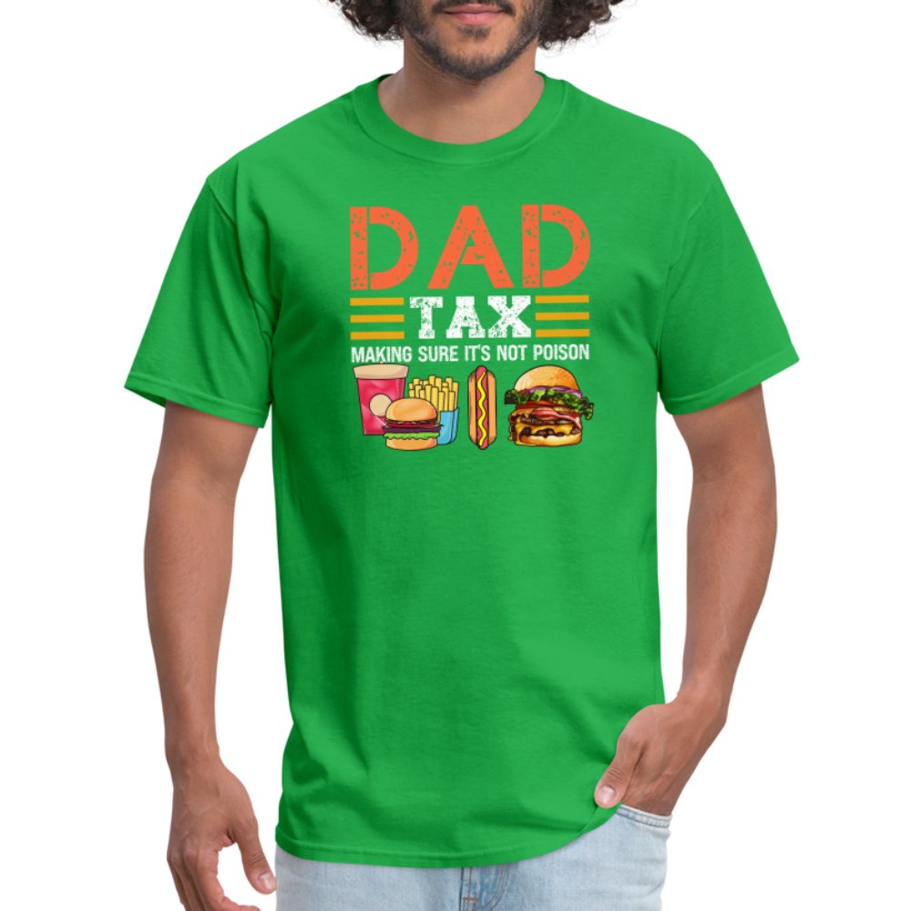 Dad Tax T-Shirt (Making Sure It's Not Poison) - bright green