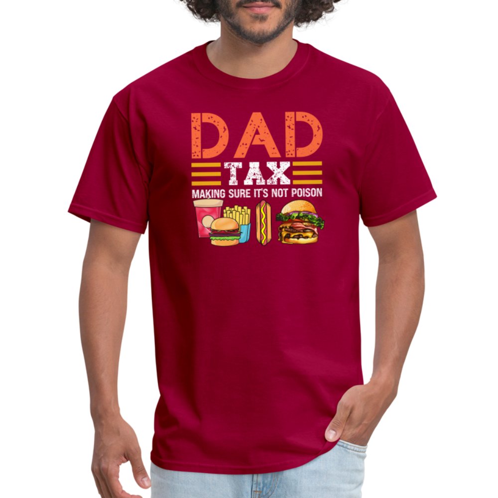 Dad Tax T-Shirt (Making Sure It's Not Poison) - dark red