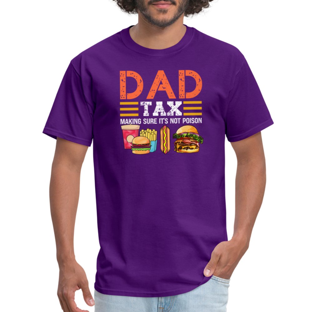 Dad Tax T-Shirt (Making Sure It's Not Poison) - purple