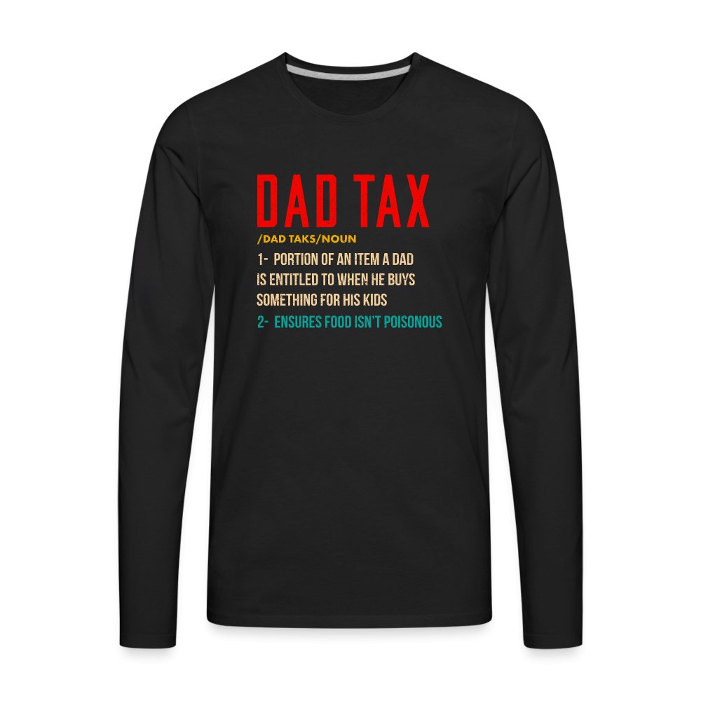 Definition of Dad Tax Premium Long Sleeve T-Shirt - black