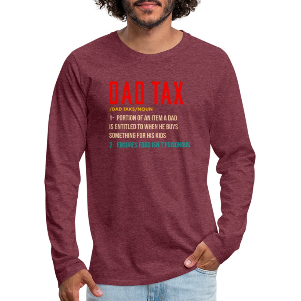 Definition of Dad Tax Premium Long Sleeve T-Shirt - heather burgundy