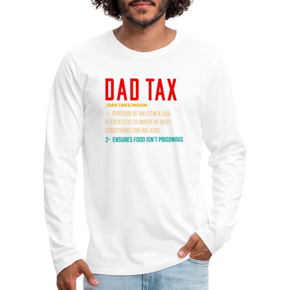 Definition of Dad Tax Premium Long Sleeve T-Shirt - white