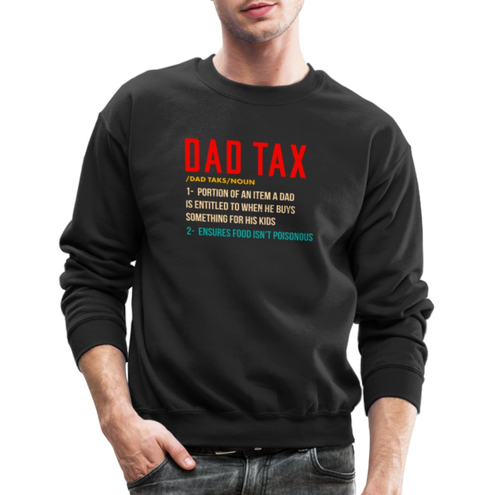 Definition of Dad Tax Sweatshirt - black