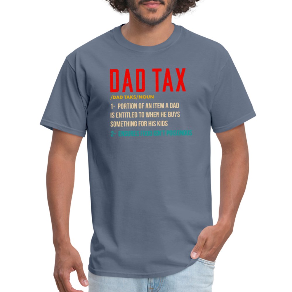 Definition of Dad Tax T-Shirt - denim