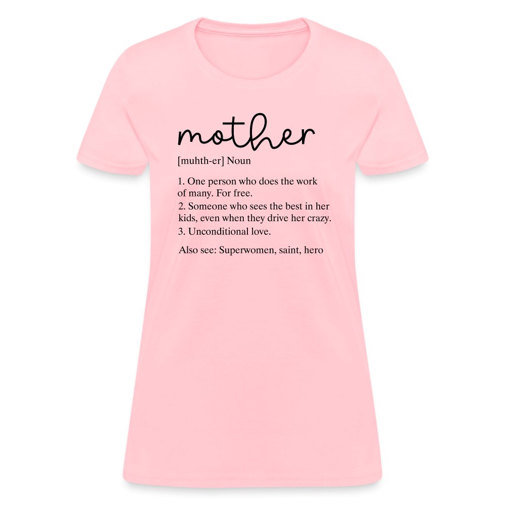 Definition of Mother Contoured T-Shirt (Black Letters) - pink