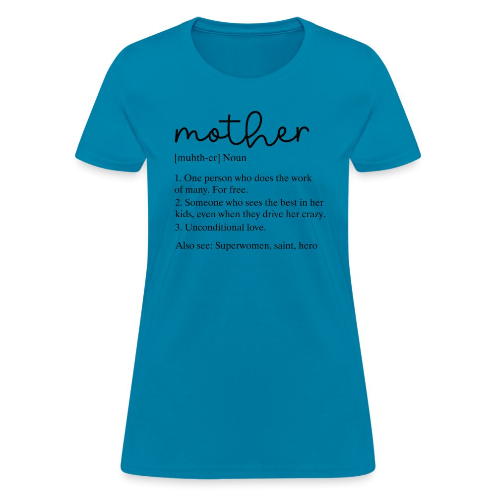 Definition of Mother Contoured T-Shirt (Black Letters) - turquoise