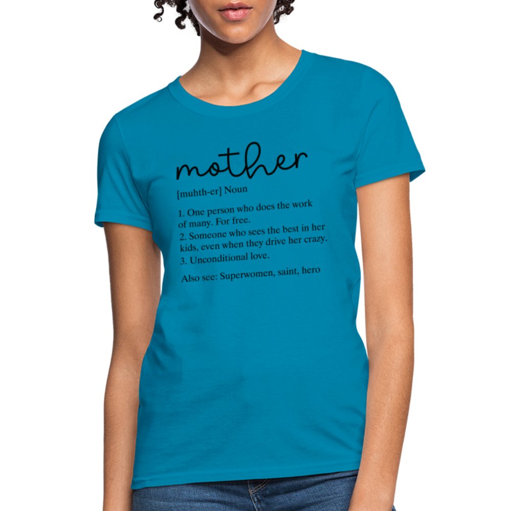 Definition of Mother Contoured T-Shirt (Black Letters) - turquoise