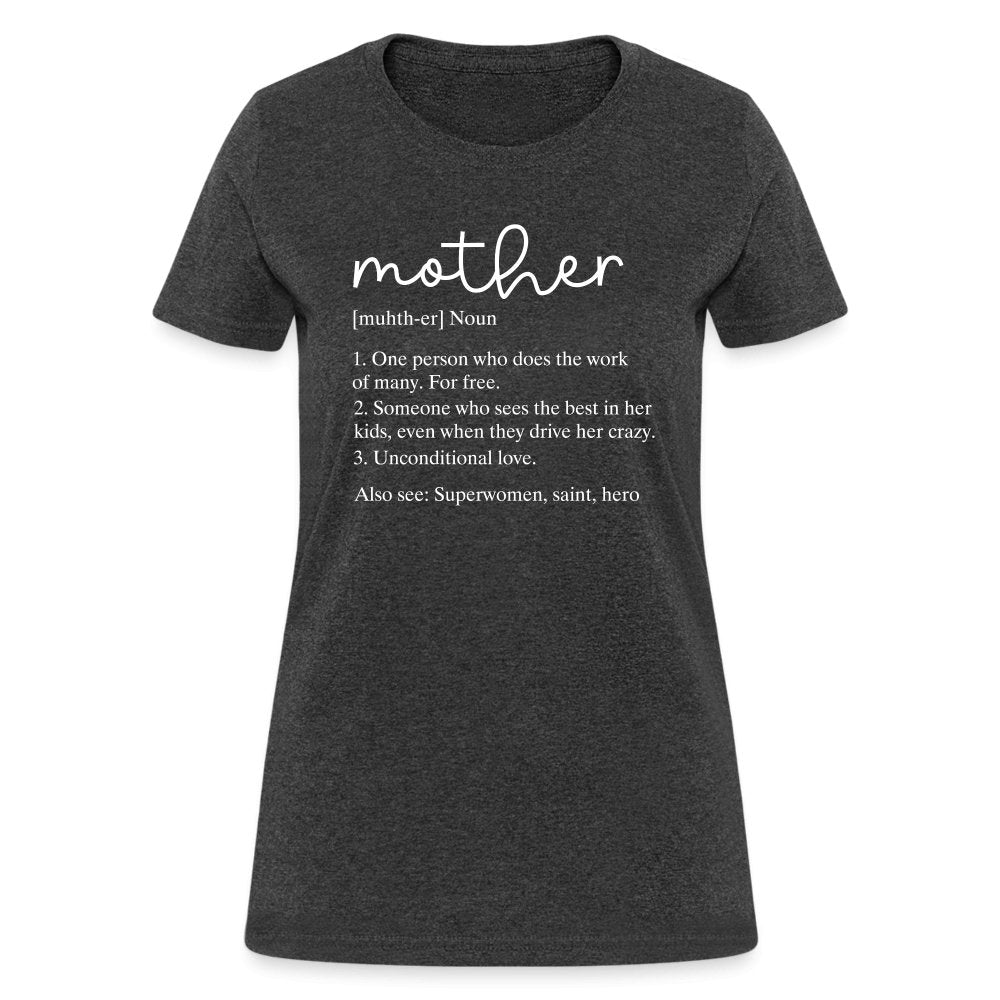 Definition of Mother Contoured T-Shirt (White Letters) - heather black