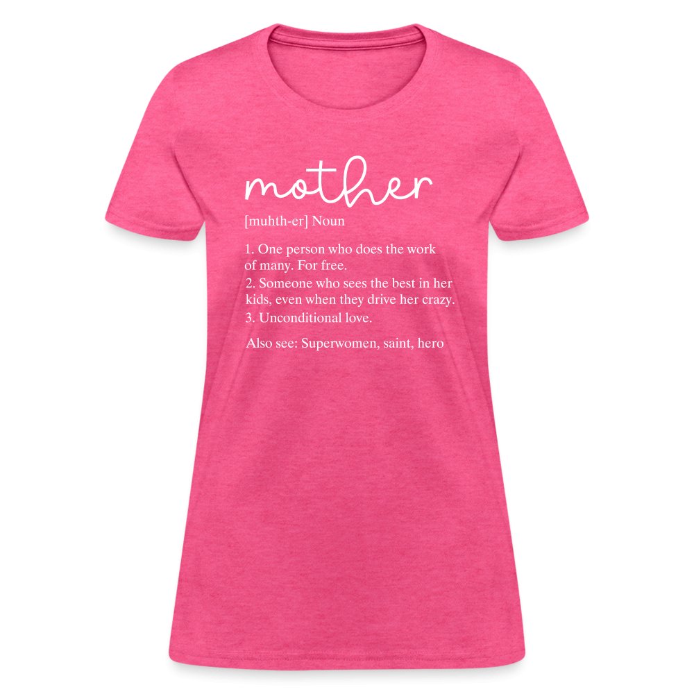 Definition of Mother Contoured T-Shirt (White Letters) - heather pink