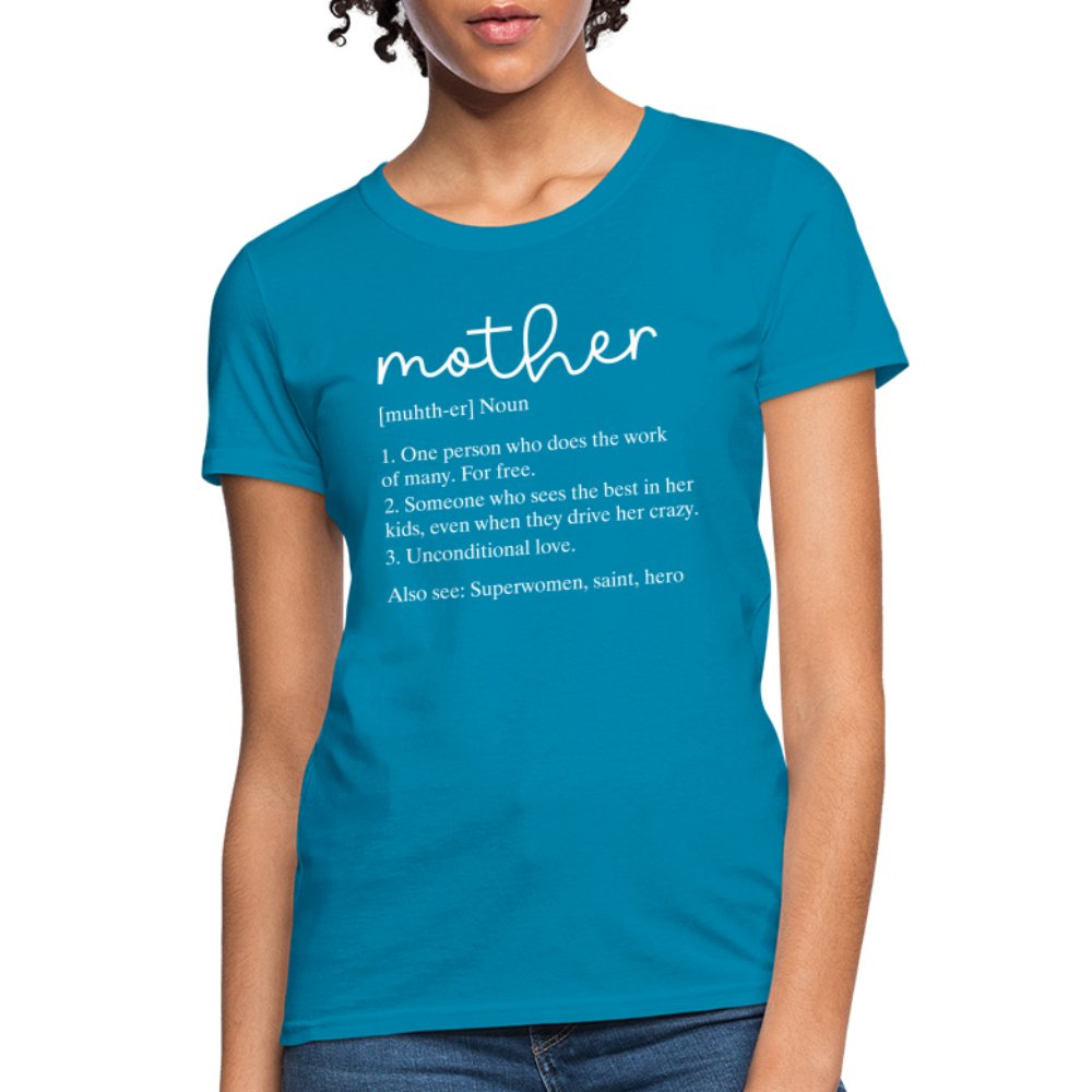 Definition of Mother Contoured T-Shirt (White Letters) - turquoise