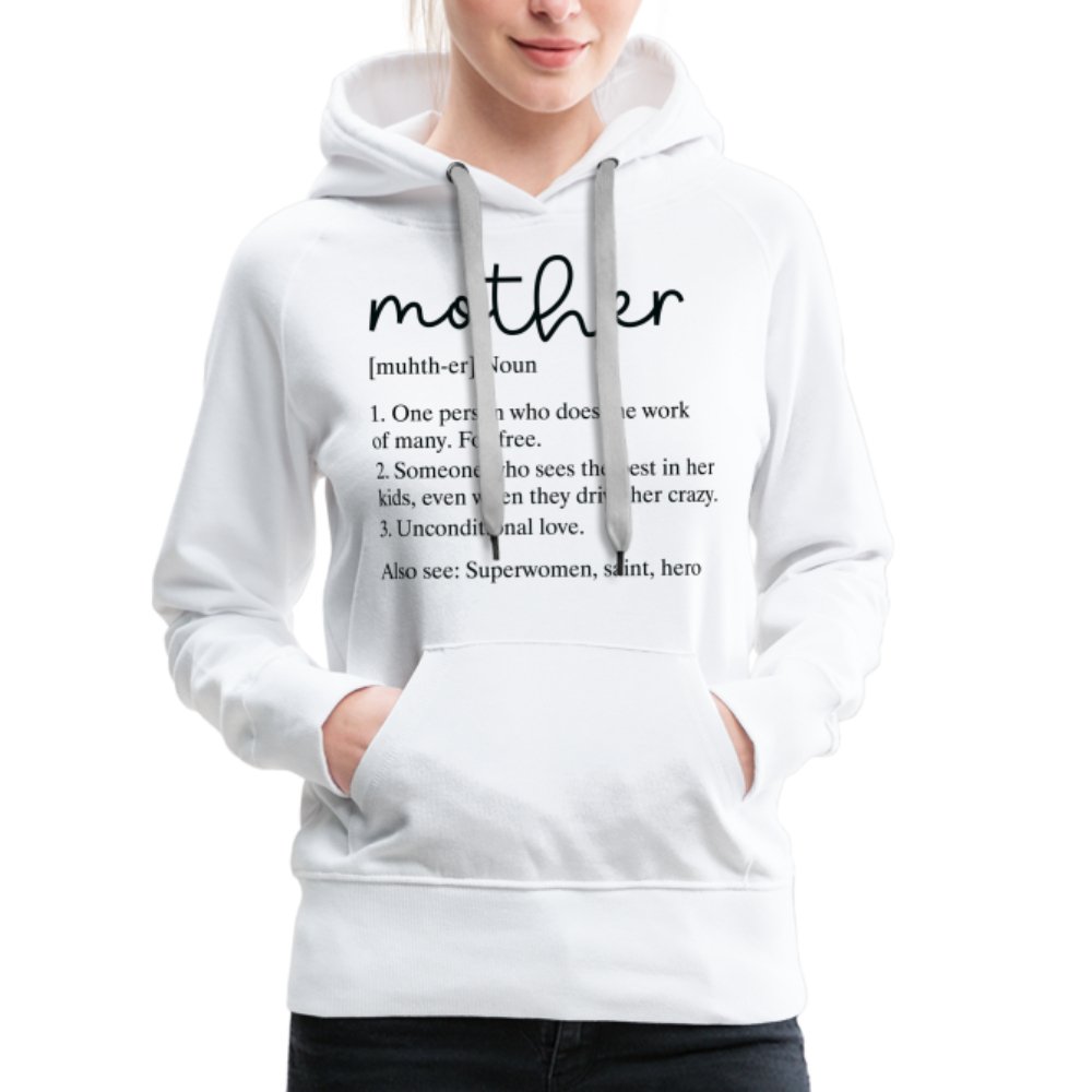 Definition of Mother Premium Hoodie (Black Letters) - white