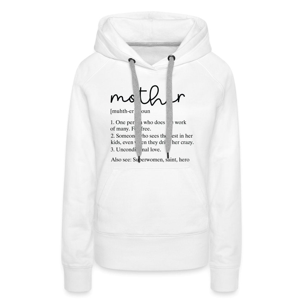 Definition of Mother Premium Hoodie (Black Letters) - white