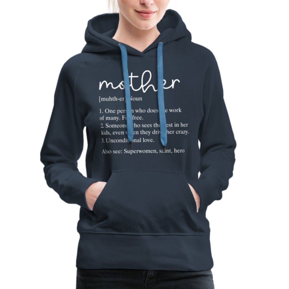 Definition of Mother Premium Hoodie (White Letters) - option1# - Women’s Premium Hoodie | Spreadshirt 444